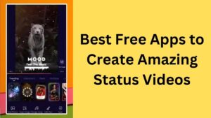 Read more about the article Best App to Make Status Videos from Images for Whatsapp and Instagram, Facebook